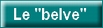 Le  "belve"
